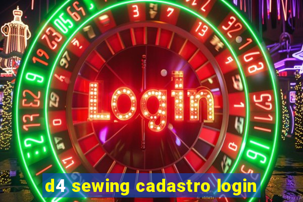 d4 sewing cadastro login